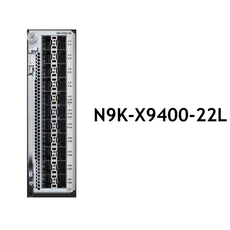 Line Card N9K-X9400-22L