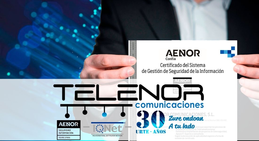 Telenor Comunicaciones enpresak ISO/IEC 27001 ziurtagiria lortu du | Berriak | Telenor Comunicaciones