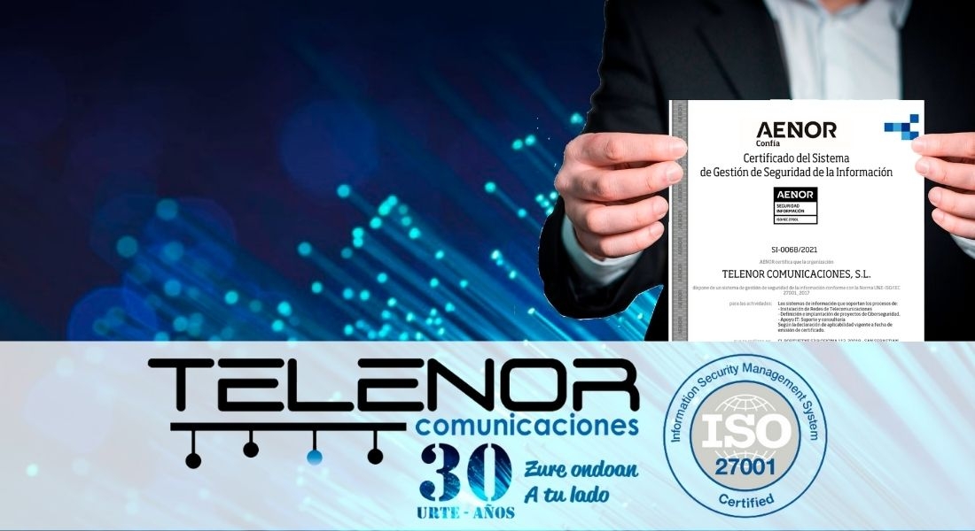 Telenor Comunicaciones enpresak ISO/IEC 27001 ziurtagiria lortu du | Berriak | Telenor Comunicaciones