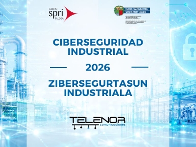 SPRIren Zibersegurtasun Industrialerako 2026ko laguntza berriak | Berriak | Telenor Comunicaciones